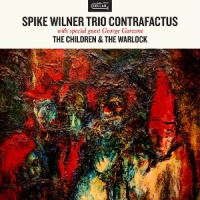 Wilner, Spike & Trio Contrafactus The Children & The Warlock