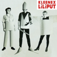 Kleenex & Liliput First Songs -coloured-