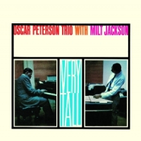 Oscar Peterson Trio & Milt Jackson Very Tall