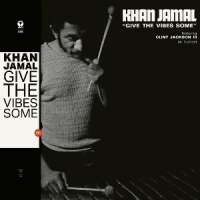 Khan Jamal Give The Vibes Some