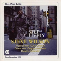 Steve Wilson Quintet Step Lively