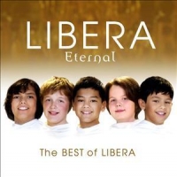 Libera Eternal: The Best Of Libera