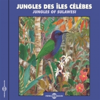 Sons De La Nature Jungles Des Iles Celebes - Jungles