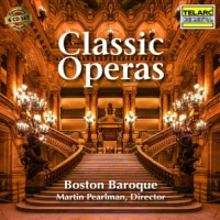 Boston Baroque & Martin Pearlman Classic Operas