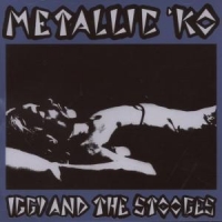 Iggy & The Stooges Metallic K.o.