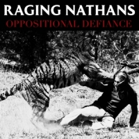 Raging Nathans, The Oppositional Defiance