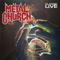 Metal Church Classic Live