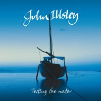 Illsley, John Testing The Water