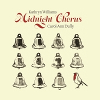 Williams, Kathryn & Carol Ann Duff Midnight Chorus (hardback Book)