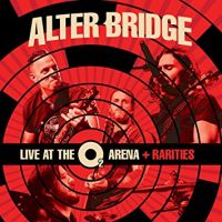 Alter Bridge Live At The O2 Arena  Rarities