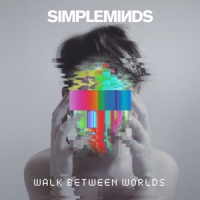 Simple Minds Walk Between Worlds -deluxe-