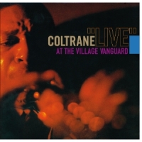 Coltrane, John Live At The Village Vanguard