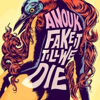 Anouk Fake It 'till We Die -colored-