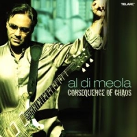 Di Meola, Al Consequence Of Chaos