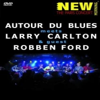 Autour Du Blues Meets Larry Carlton The Paris Concert