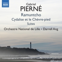 Orchestre National De Lille / Darrell Ang Gabriel Pierne: Ramuntcho/cydalise Et Le Chevre-pied