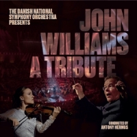 Danish National Symphony Orchestra & Antony Hermus John Williams - A Tribute
