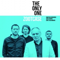 Zootcase Feat. Eric Vloeimans The Only One