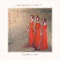 Maalouf, Ibrahim Levantine Sympony No.1