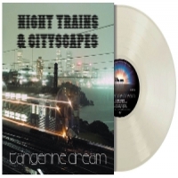 Tangerine Dream Night Trains & Cityscapes