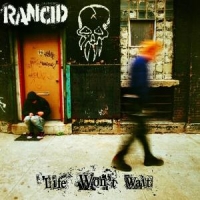 Rancid Life Wont Wait