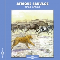 Sons De La Nature Afrique Sauvage - Wild Africa