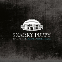Snarky Puppy Live At The Royal Albert Hall