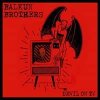 Balkun Brothers Devil On Tv