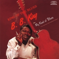 King, B.b. King Of The Blues + My Kind Of Blues