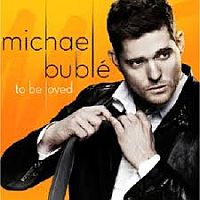 Buble, Michael To Be Loved