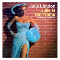Julie London Julie Is Her Name - Complete Sessions