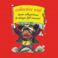 Collective Soul Hints, Allegations & Things Left Unsaid