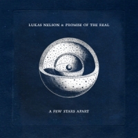 Nelson, Lukas & The Promise Of The A Few Stars Apart