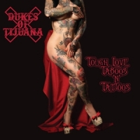 Dukes Of Tijuana Tough Love Taboos  N  Tattoos