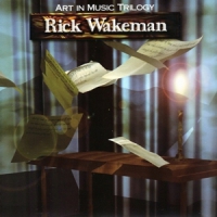 Wakeman, Rick Art In Music Trilogy