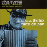 Stanciu Syrinx, Simon Flute De Pan - Tresors Des Musiques