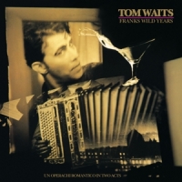 Waits, Tom Frank's Wild Years (2023 Remaster)