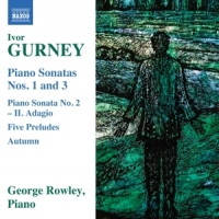 Rowley, George Ivor Gurney: Piano Sonatas Nos. 1 And 3