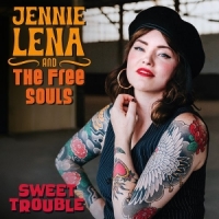 Jennie Lena And The Free Souls Sweet Trouble