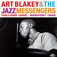 Blakey, Art & Jazz Messengers Holland 1958-newport 1959