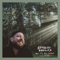 Rateliff, Nathaniel And It's Still Alright (coke Bottle Green Vinyl)