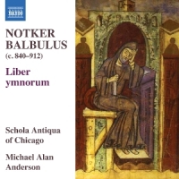 Schola Antiqua Of Chicago Notker Balbulus - Liber Ymnorum