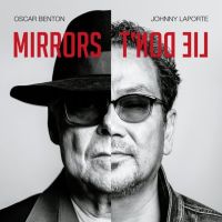 Benton, Oscar & Johnny Laporte Mirrors Don't Lie