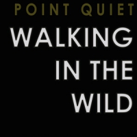Point Quiet Walking In The Wild