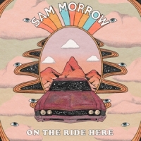 Sam Morrow On The Ride Here