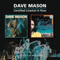 Dave Mason Certified Live/let It Flow