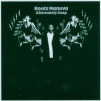 Roots Manuva Alternately Deep