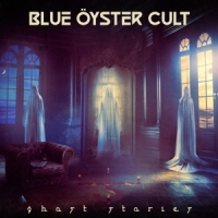 Blue Oyster Cult Ghost Stories
