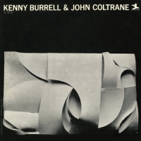 Kenny Burrell, John Coltrane Kenny Burrell & John Coltrane