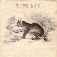 Mason, Willy Carry On